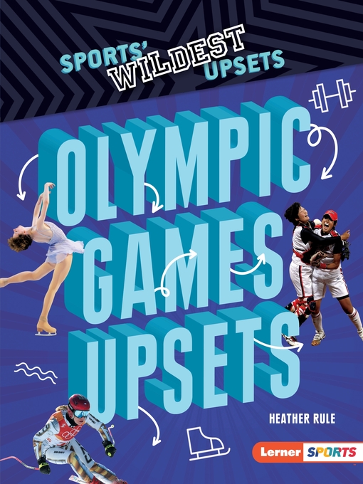 Title details for Olympic Games Upsets by Heather Rule - Available